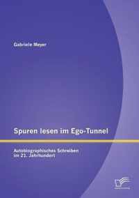 Spuren lesen im Ego-Tunnel