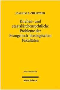 Kirchen- und staatskirchenrechtliche Probleme der Evangelisch-theologischen Fakultaten