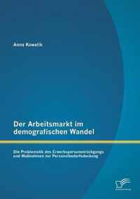 Der Arbeitsmarkt im demografischen Wandel