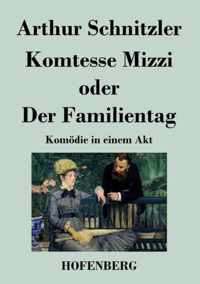 Komtesse Mizzi oder Der Familientag