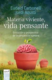 Materia Viviente, Vida Pensante