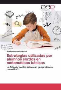 Estrategias utilizadas por alumnos sordos en matematicas basicas