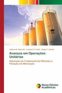 Avancos em Operacoes Unitarias