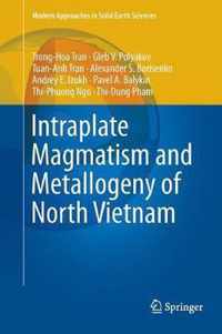 Intraplate Magmatism and Metallogeny of North Vietnam