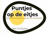 Puntjes op de eitjes - Bart J.G. Bruijnen - Paperback (9789464184761)