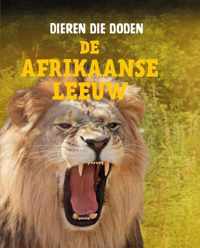 Dieren die doden  -   De Afrikaanse leeuw