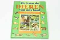 Zo leven de dieren van ons land