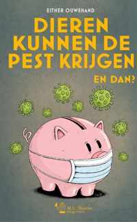 Dieren kunnen de pest krijgen. En dan?