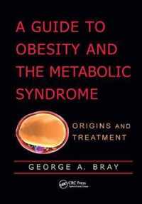 A Guide to Obesity and the Metabolic Syndrome