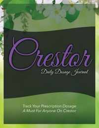 Crestor Daily Dosage Journal: Track Your Prescription Dosage