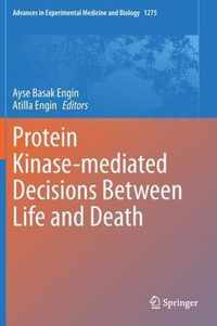 Protein Kinase-mediated Decisions Between Life and Death