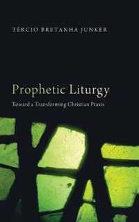 Prophetic Liturgy