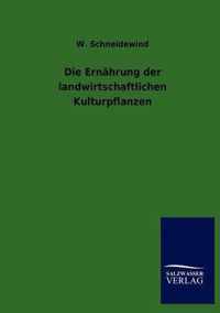 Die Ernahrung der landwirtschaftlichen Kulturpflanzen