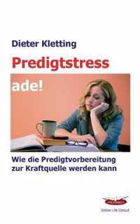 Predigtstress ade!