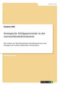 Strategische Erfolgspotenziale in der Automobilzulieferindustrie