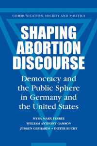 Shaping Abortion Discourse