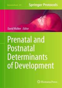 Prenatal and Postnatal Determinants of Development