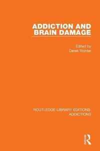 Addiction and Brain Damage