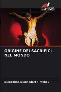 Origine Dei Sacrifici Nel Mondo