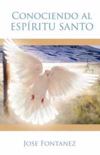 Conociendo Al Espiritu Santo