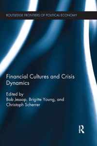 Financial Cultures and Crisis Dynamics