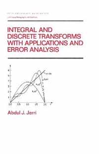 Integral and Discrete Transforms with Applications and Error Analysis