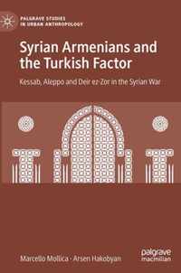 Syrian Armenians and the Turkish Factor