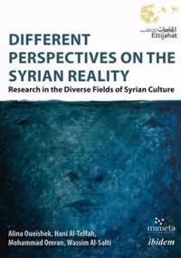 Different Perspectives on the Syrian Reality  Research in the Diverse Fields of Syrian Culture
