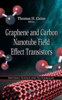 Graphene & Carbon Nanotube Field Effect Transistors