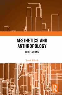 Aesthetics and Anthropology