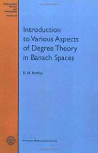 Introduction to Various Aspects of Degree Theory in Banach Spaces