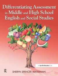 Differentiating Assessment in Middle and High School English and Social Studies