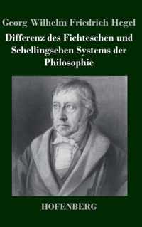 Differenz des Fichteschen und Schellingschen Systems der Philosophie