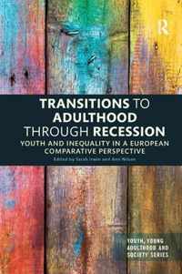 Transitions to Adulthood Through Recession