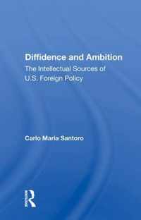 Diffidence and Ambition