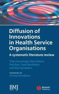 Diffusion Of Innovations In Health Service Organisations