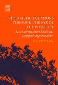 Stochastic Equations through the Eye of the Physicist