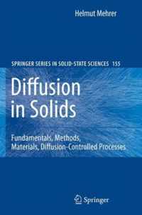 Diffusion in Solids: Fundamentals, Methods, Materials, Diffusion-Controlled Processes