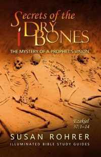 Secrets of the Dry Bones: Ezekiel 37