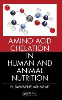 Amino Acid Chelation in Human and Animal Nutrition