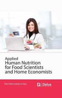 Applied Human Nutrition for Food Scientists and Home Economists