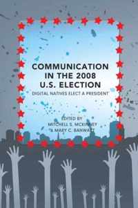 Communication in the 2008 U.S. Election