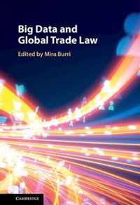 Big Data and Global Trade Law