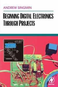 Beginning Digital Electronics through Projects