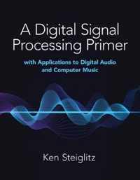 A Digital Signal Processing Primer