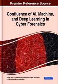 Confluence of AI, Machine, and Deep Learning in Cyber Forensics