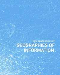 New Geographies, 7 - Geographies of Information