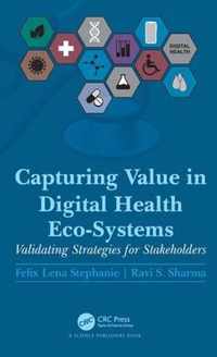 Capturing Value in Digital Health Eco-Systems: Validating Strategies for Stakeholders