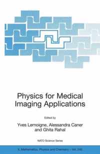 Physics for Medical Imaging Applications