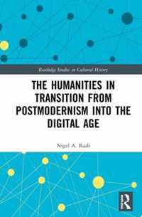 The Humanities in Transition from Postmodernism into the Digital Age